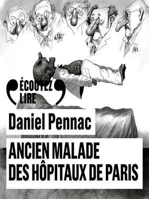 cover image of Ancien malade des hôpitaux de Paris. Monologue gesticulatoire